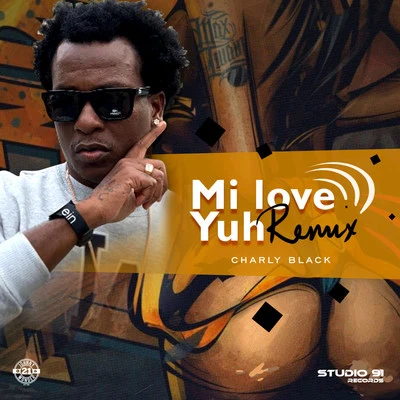 Charly Black/Sak NoelMi Love Yuh (Remix)