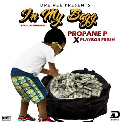 Eastside Avery/Dre Vee/SpoodyIn My Bagg (feat. Propane P & Play Boii Fresh)