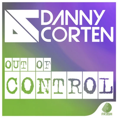 Danny CortenOut Of Control