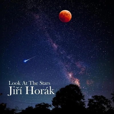 Jiří HorákLook at the Stars