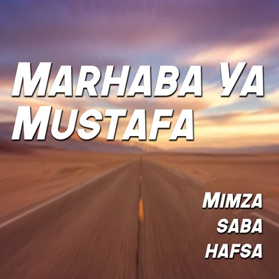 Saba/Samba Mapangala/Staff Benda Bilili/Mabulu/Etran Finatawa/Orchestra Virunga/Vieux Farka Touré/Quintino & Blasterjaxx/Amadou & Mariam/Vusi MahlaselaMarhaba Ya Mustafa - Single