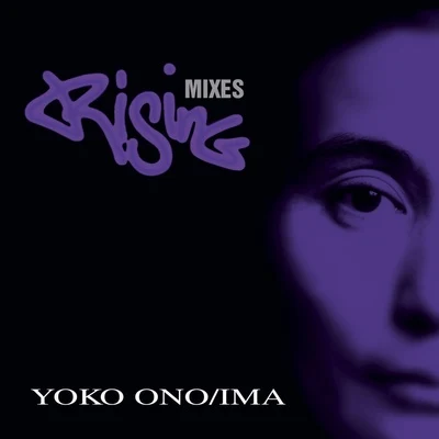 Yoko Ono/A-Type Player/John Lennon/George MichaelRising Mixes