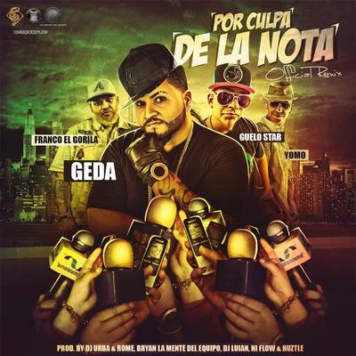 Franco El GorilaPor Culpa de la Nota (Remix) [feat. Guelo Star, Yomo & Franco El Gorila]