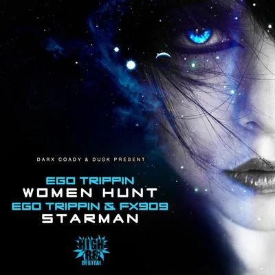 Ego TrippinWomen HuntStarman