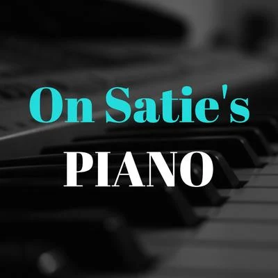 Stéphane BletOn Saties Piano