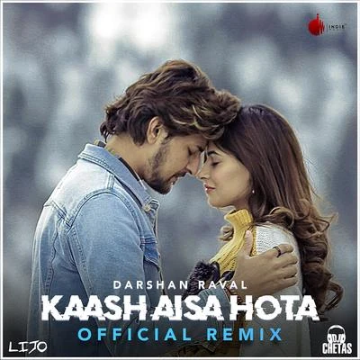 Darshan RavalKaash Aisa Hota - Remix