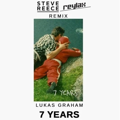 Lukas Graham7 Years (Steve Reece & Reylax Remix)