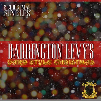 Barrington LevyBarrington Levys Yard Style Christmas