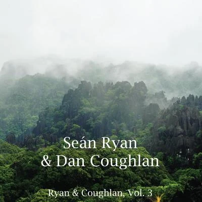 Sean RyanRyan & Coughlan, Vol. 3