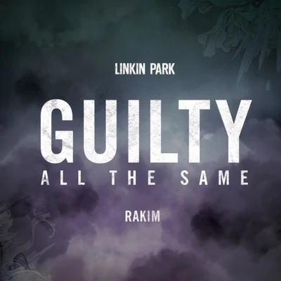 Linkin ParkThe Glitch MobGuilty All The Same