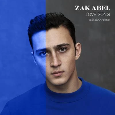 Zak AbelLove Song (Semedo Remix)