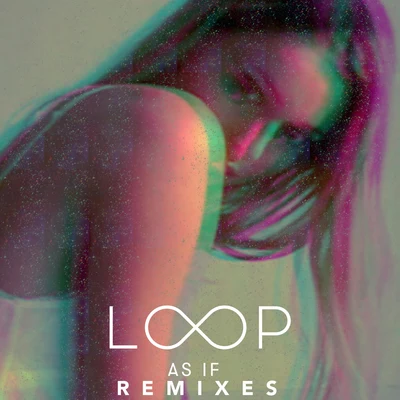 Call Me LoopWelshyAs If (Remixes)