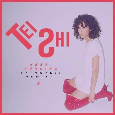 Tei Shi/ANTWON/Junglepussy/Rome Fortune/Shy GirlsKeep Running (Skinnydip Remix)