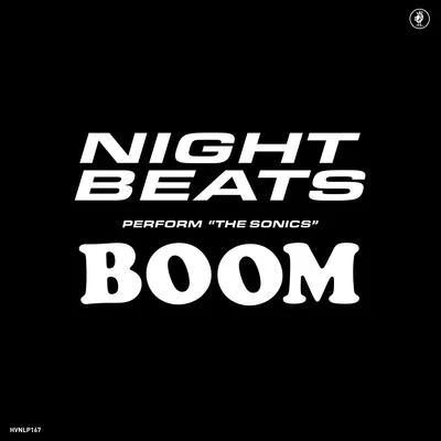 Night BeatsNight Beats play The Sonics Boom