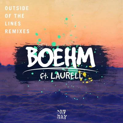 5NAPBACK/LaurellOutside Of The Lines (feat. Laurell) (Remixes)