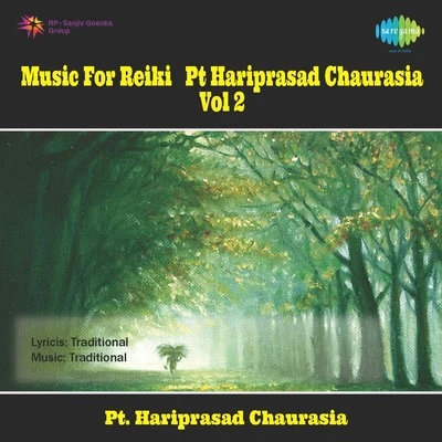 Pt. Hariprasad ChaurasiaMusic For Reiki Pandit Hariprasad Chaurasia Vol 2