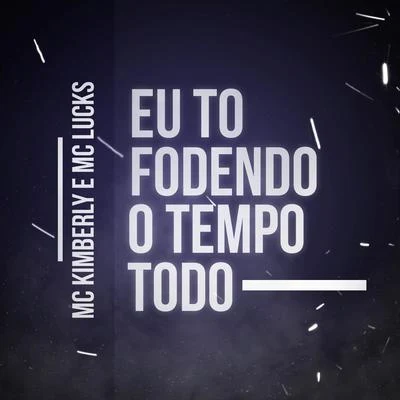 MC Kimberly/MC PREu Tô Fodendo o Tempo Todo