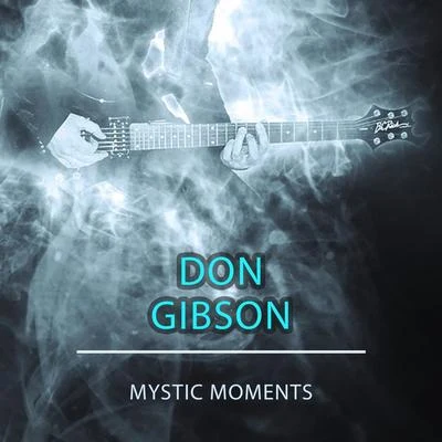 Don GibsonMystic Moments