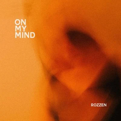 Rozzen/Wolsh/Kiko FrancoOn My Mind