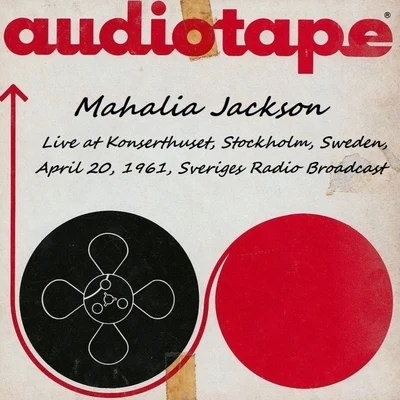 Mahalia Jackson/Celia Cruz/La Sonora MatachenaLive at Konserthuset, Stockholm. Sweden, April 20, 1961, Sveriges Radio Broadcast