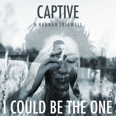 CAPTIVE/Micah MartinI Could Be the One (feat. Hannah Trigwell)