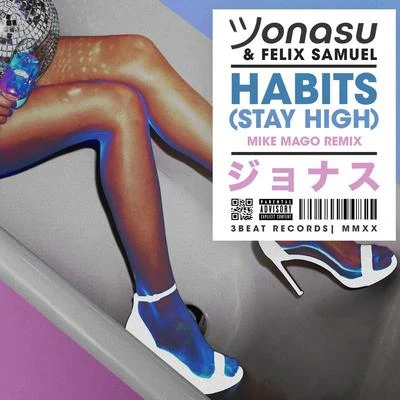 Felix SamuelHabits (Stay High) (Mike Mago Remix)