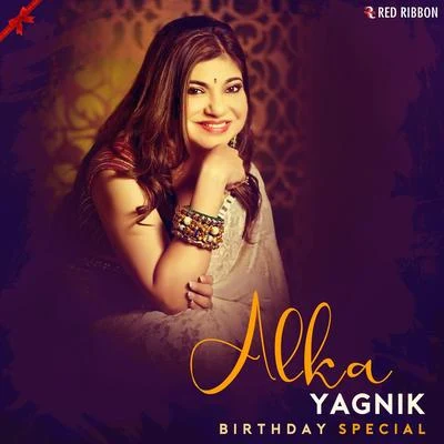 Alka Yagnik/Asha Bhosle/Kavita Krishnamurthy/Roop Kumar Rathod/Vinod Rathod/Talat AzizAlka Yagnik Birthday Special