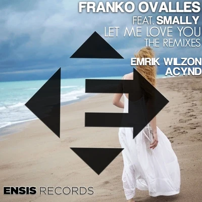 Franko OvallesLet Me Love You (The Remixes)