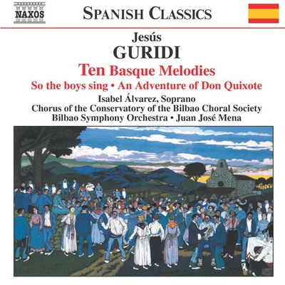 Bilbao Symphony Orchestra/Juan Jose Mena/呂思清GURIDI: Ten Basque MelodiesAn Adventure of Don Quixote