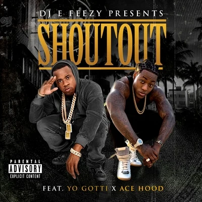 Ocho Sneak/Y2/DJ E-FeezyShoutout (feat. Yo Gotti & Ace Hood) - Single