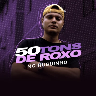 Mc Novinho da Praça/Mc Huguinho/Mc Talibã50 Tons de Roxo