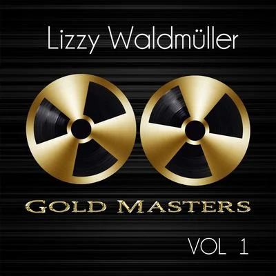 Lizzy WaldmüllerGold Masters: Lizzy Waldmüller, Vol. 1