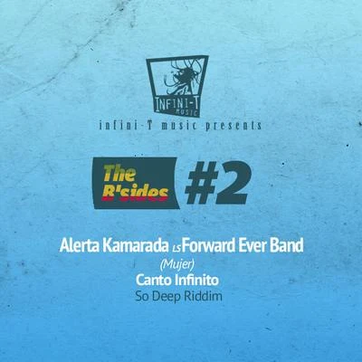 Alerta KamaradaCanto InfinitoMujer (So Deep Riddim) [feat. Forward Ever Band]