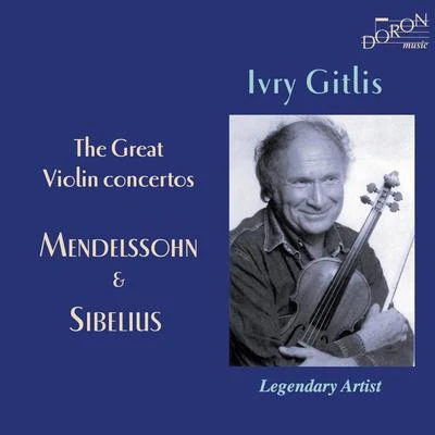 Eduard van Remoortel/Ivry Gitlis/Stanislaw Wislocki/Jean-claude Casadesus/Orchestre National de lOpéra de Monte-Carlo/Warsaw National Philharmonic Orchestra/Tasso JanopouloIvry Gitlis: The Great Violin concertos, Mendelssohn and Sibelius