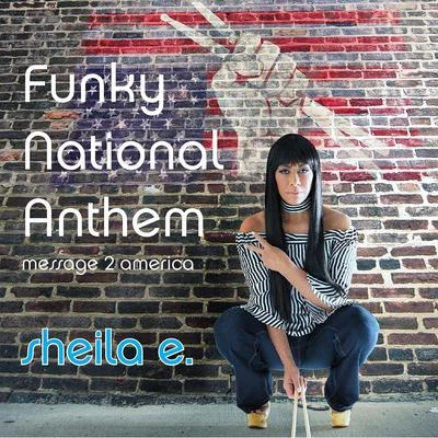 Sheila E.Funky National Anthem (FNA)