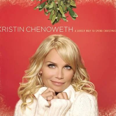 Kristin ChenowethA Lovely Way To Spend Christmas