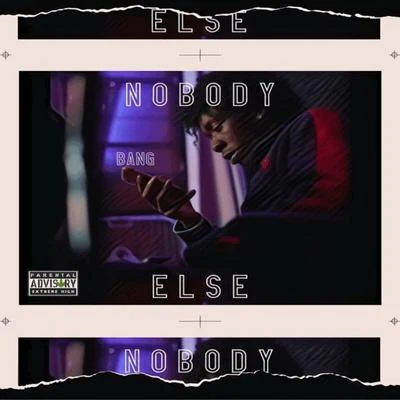 Bang/KHAED/twinkdabeatman/ROJNobody Else