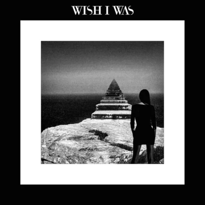 Wish I Was/tyDi/Geena FontanellaWish I Was