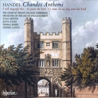 Trinity College ChoirHandel: Chandos Anthems Nos. 5a, 6a and 8