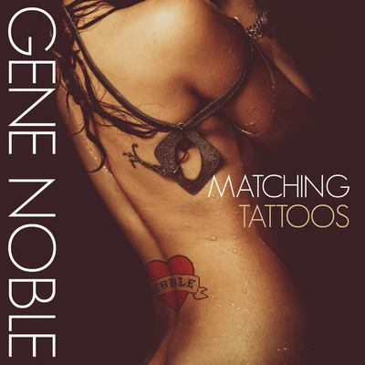 Gene NobleMatching Tattoos