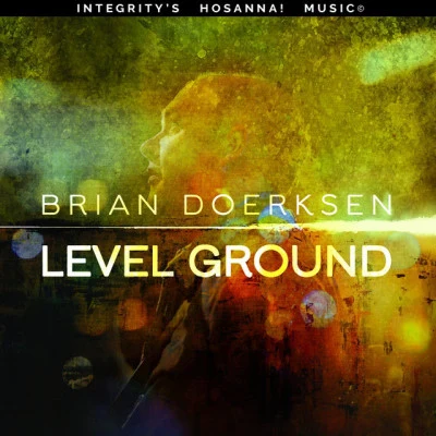 Brian DoerkseniWorshipLevel Ground (Live)