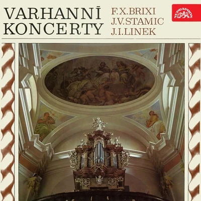 Frantisek JilekBrixi, Stamic, Linek: Organ Concertos