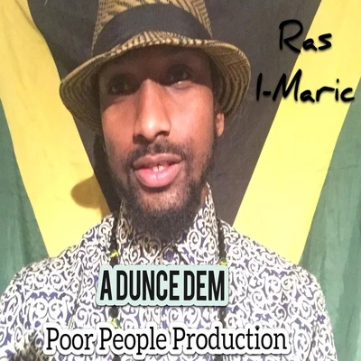 Ras I-MaricA Dunce Dem