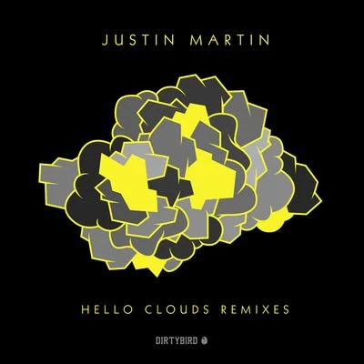 Justin MartinHello Clouds Remixes