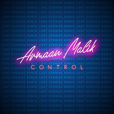 Armaan Malik/Varun Parandhaman/Maria Roe Vincent/D. ImmanControl (Lost Stories Remix)