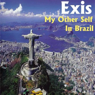 ExisMy Other Self In Brazil