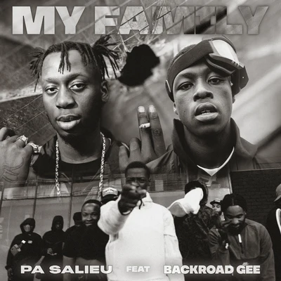 Pa SalieuMy Family (feat. BackRoad Gee)