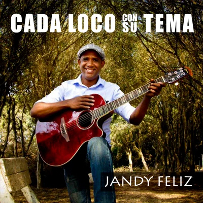 Jandy FelizCada loco con su tema