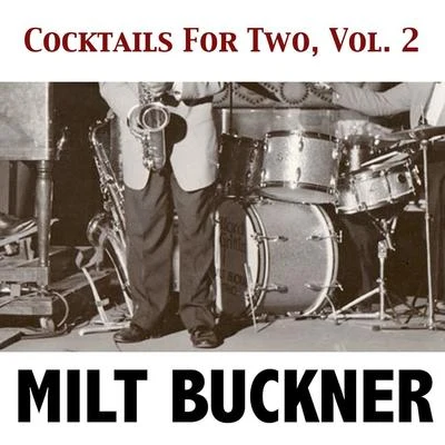 Milt Buckner/King Curtis/Plas Johnson/Don Costa/Louis Prima/Les Baxter/Nelson Riddle/Georgie Auld/Count Basie/Quintino & BlasterjaxxCocktails for Two, Vol. 2