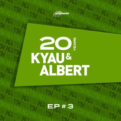 Kyau & Albert20 Years EP #3